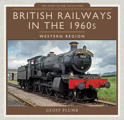 Căile ferate britanice în anii 1960: Regiunea de Vest - British Railways in the 1960s: Western Region