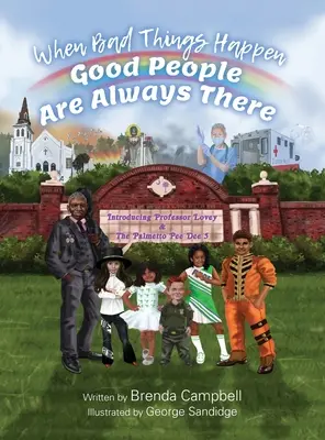 Când se întâmplă lucruri rele - oamenii buni sunt întotdeauna acolo: Prezentându-l pe profesorul Lovey & The Palmetto Pee Dee 5 - When Bad Things Happen - Good People Are Always There: Introducing Professor Lovey & The Palmetto Pee Dee 5