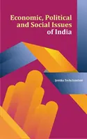 Probleme economice, politice și sociale ale Indiei - Economic, Political and Social Issues of India