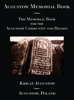 Cartea memorială Augustow - Augustow Memorial Book