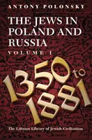 Evreii din Polonia și Rusia: 1350-1914 V. 1: Volumul I: 1350-1881 - Jews in Poland and Russia: 1350-1914 V. 1: Volume I: 1350 to 1881
