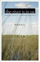 Râul este în noi: Combaterea substanțelor toxice într-o comunitate Mohawk - The River Is in Us: Fighting Toxics in a Mohawk Community