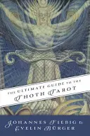Ghidul suprem pentru tarotul Thoth - The Ultimate Guide to the Thoth Tarot