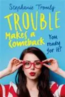 Problemele își fac revenirea - Trouble Makes a Comeback