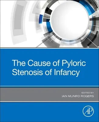 Cauza stenozei pilorice din copilărie - Cause of Pyloric Stenosis of Infancy