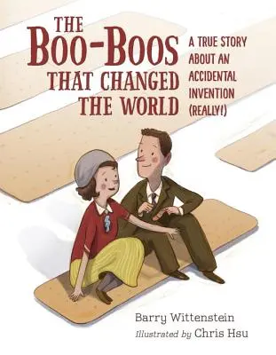 Bau-bau-urile care au schimbat lumea: O poveste adevărată despre o invenție accidentală (pe bune!) - The Boo-Boos That Changed the World: A True Story about an Accidental Invention (Really!)