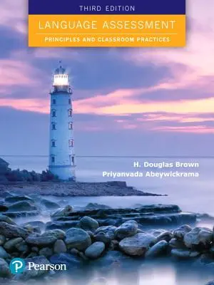 Evaluarea lingvistică: Principii și practici la clasă - Language Assessment: Principles and Classroom Practices