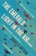 Emerald Light in the Air - Povești - Emerald Light in the Air - Stories