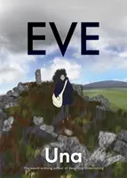 Eve: noul roman grafic al autorului premiat al cărții Becoming Unbecoming - Eve: the new graphic novel from the award-winning author of Becoming Unbecoming