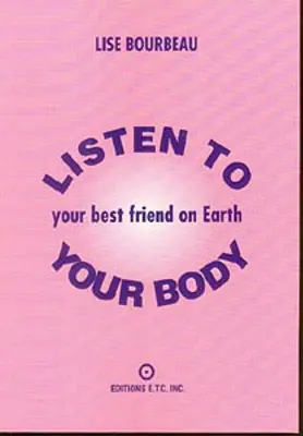 Ascultă-ți corpul: Cel mai bun prieten al tău de pe Pământ - Listen to Your Body: Your Best Friend on Earth