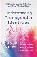 Înțelegerea identităților transgender: Patru puncte de vedere - Understanding Transgender Identities: Four Views