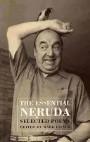 Th Essential Neruda - Poezii alese - Th Essential Neruda - Selected Poems