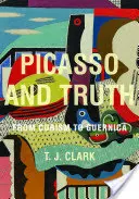 Picasso și adevărul: De la cubism la Guernica - Picasso and Truth: From Cubism to Guernica