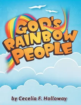 Oamenii curcubeu ai lui Dumnezeu - God's Rainbow People