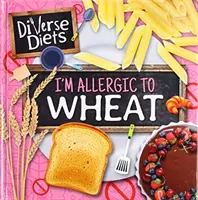 Sunt alergic la grâu - I'm Allergic to Wheat