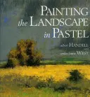 Pictarea peisajului în pastel - Painting the Landscape in Pastel