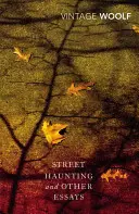 Street Haunting și alte eseuri - Street Haunting and Other Essays