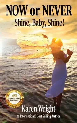Acum sau niciodată: Shine, Baby, Shine! - Now or Never: Shine, Baby, Shine!
