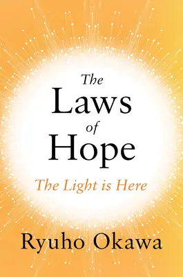 Legile speranței: Lumina este aici - The Laws of Hope: The Light Is Here