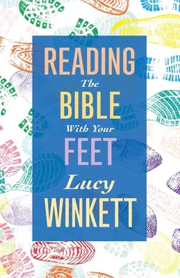 Citirea Bibliei cu picioarele - Reading the Bible with your Feet