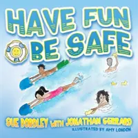 Distrează-te, fii în siguranță - Have Fun, Be Safe