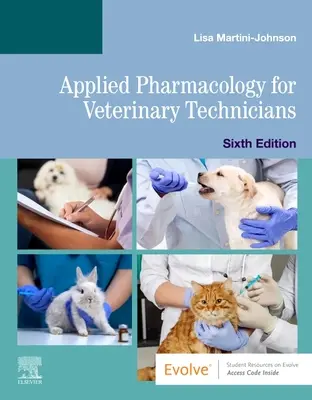 Farmacologie aplicată pentru tehnicienii veterinari - Applied Pharmacology for Veterinary Technicians