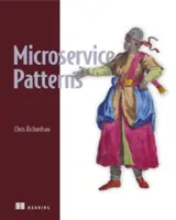 Modele de microservicii: Cu exemple în Java - Microservices Patterns: With Examples in Java