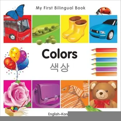 My First Bilingual Book-Colors (engleză-coreeană) - My First Bilingual Book-Colors (English-Korean)