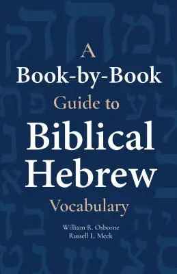 Un ghid carte cu carte al vocabularului ebraic biblic - A Book-By-Book Guide to Biblical Hebrew Vocabulary