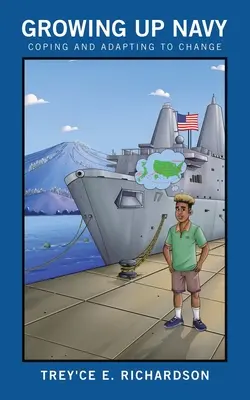 Growing up Navy: A face față și a te adapta la schimbare - Growing up Navy: Coping and Adapting to Change