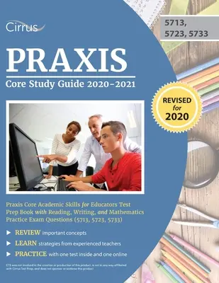 Ghid de studiu Praxis Core 2020-2021: Praxis Core Academic Skills for Educators Test Prep Book with Reading, Writing, and Mathematics Practice Exam Quest - Praxis Core Study Guide 2020-2021: Praxis Core Academic Skills for Educators Test Prep Book with Reading, Writing, and Mathematics Practice Exam Quest