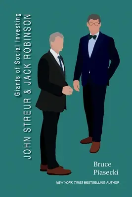 Giganți ai investițiilor sociale: John Streur și Jack Robinson - Giants of Social Investing: John Streur and Jack Robinson