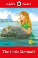 Mica Sirenă - Ladybird Readers Level 4 - Little Mermaid - Ladybird Readers Level 4