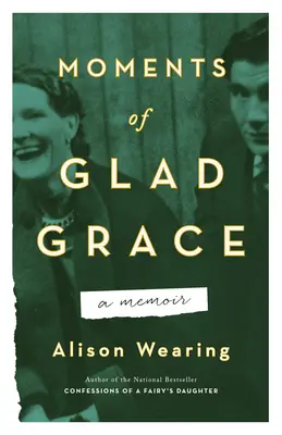 Moments of Glad Grace: A Memoir