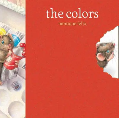 Cartea șoarecilor: Culorile - Mouse Book: The Colors