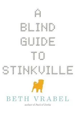 Un ghid orb către Stinkville - A Blind Guide to Stinkville