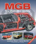 MGB istoria ilustrată, ediția a 4-a: Actualizată și extinsă - MGB the Illustrated History, 4th Edition: Updated and Enlarged