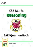 New KS2 Maths SATS Question Book: Reasoning - Ages 10-11 (pentru testele din 2022) - New KS2 Maths SATS Question Book: Reasoning - Ages 10-11 (for the 2022 tests)