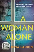 Femeia singură - Un thriller psihologic captivant și intens - Woman Alone - A gripping and intense psychological thriller