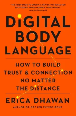 Digital Body Language: Cum să construiți încredere și conexiune, indiferent de distanță - Digital Body Language: How to Build Trust and Connection, No Matter the Distance