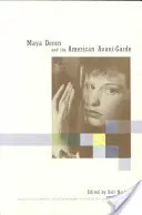 Maya Deren și avangarda americană - Maya Deren and the American Avant-Garde