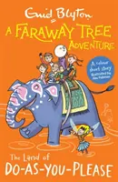 Faraway Tree Adventure: The Land of Do-As-You-Please - Povestiri scurte colorate - Faraway Tree Adventure: The Land of Do-As-You-Please - Colour Short Stories