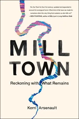Mill Town: Recunoașterea a ceea ce rămâne - Mill Town: Reckoning with What Remains