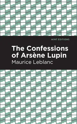 Confesiunile lui Arsene Lupin - The Confessions of Arsene Lupin