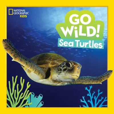 Go Wild! Țestoasele de mare - Go Wild! Sea Turtles