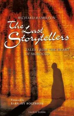 Ultimii povestitori: Povești din inima Marocului - The Last Storytellers: Tales from the Heart of Morocco