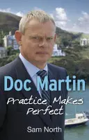 Doc Martin: Practica face perfecțiunea - Doc Martin: Practice Makes Perfect