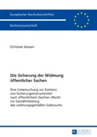 Protecția dedicării proprietății publice: An Investigation into the Existence of Security Instruments According to Public (Property) Law to Guarantee - Die Sicherung Der Widmung Oeffentlicher Sachen: Eine Untersuchung Zur Existenz Von Sicherungsinstrumenten Nach Oeffentlichem (Sachen)Recht Zur Gewaehr
