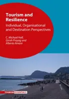 Turismul și reziliența: Perspective individuale, organizaționale și de destinație - Tourism and Resilience: Individual, Organisational and Destination Perspectives