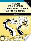 Inventează-ți propriile jocuri pe calculator cu Python, 4e - Invent Your Own Computer Games with Python, 4e
